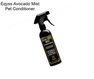 Eqyss Avocado Mist Pet Conditioner