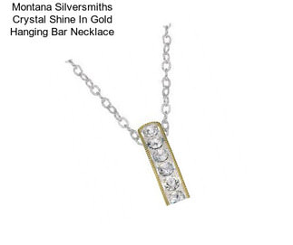 Montana Silversmiths Crystal Shine In Gold Hanging Bar Necklace
