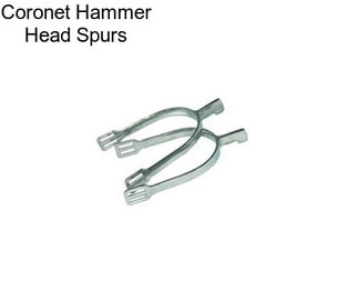 Coronet Hammer Head Spurs