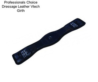 Professionals Choice Dressage Leather Vtech Girth