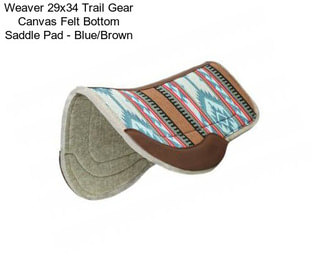 Weaver 29x34 Trail Gear Canvas Felt Bottom Saddle Pad - Blue/Brown