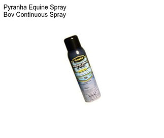 Pyranha Equine Spray Bov Continuous Spray