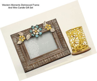 Western Moments Distressed Frame And Wire Candle Gift Set