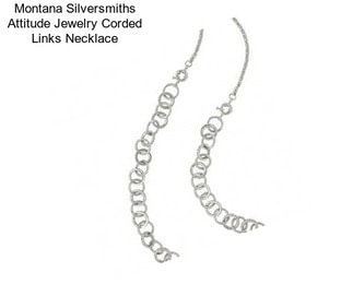 Montana Silversmiths Attitude Jewelry Corded Links Necklace