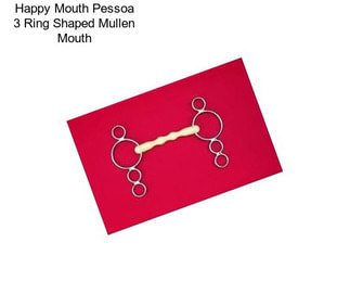 Happy Mouth Pessoa 3 Ring Shaped Mullen Mouth