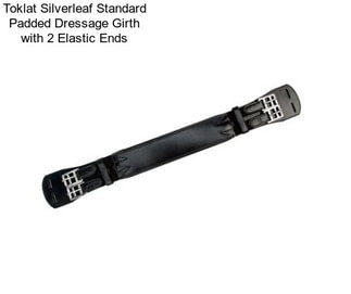 Toklat Silverleaf Standard Padded Dressage Girth with 2 Elastic Ends