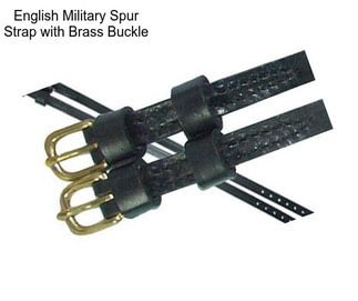 English Military Spur Strap with Brass Buckle