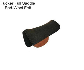 Tucker Full Saddle Pad-Wool Felt