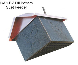 C&S EZ Fill Bottom Suet Feeder