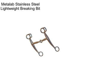 Metalab Stainless Steel Lightweight Breaking Bit