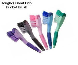 Tough-1 Great Grip Bucket Brush