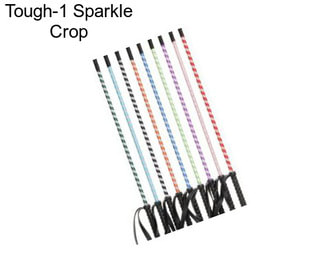 Tough-1 Sparkle Crop