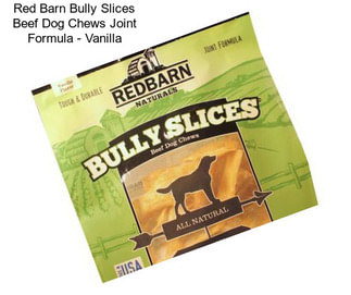 Red Barn Bully Slices Beef Dog Chews Joint Formula - Vanilla