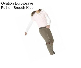 Ovation Euroweave Pull-on Breech Kids