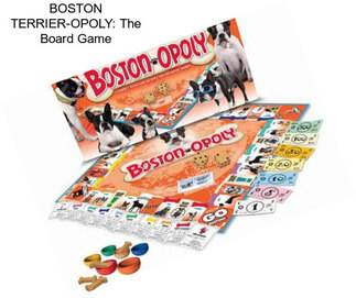 BOSTON TERRIER-OPOLY: The Board Game