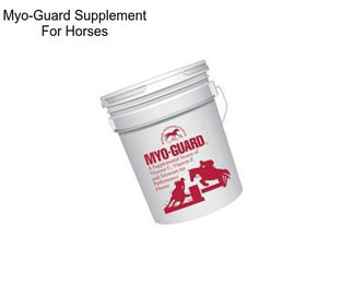 Myo-Guard Supplement For Horses