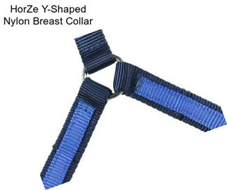 HorZe Y-Shaped Nylon Breast Collar