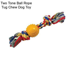 Two Tone Ball Rope Tug Chew Dog Toy