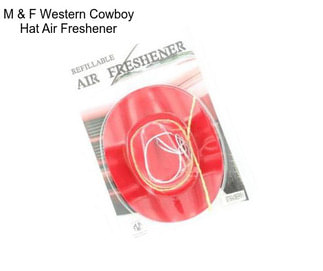 M & F Western Cowboy Hat Air Freshener