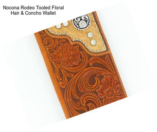 Nocona Rodeo Tooled Floral Hair & Concho Wallet