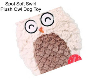 Spot Soft Swirl Plush Owl Dog Toy