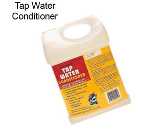 Tap Water Conditioner