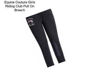 Equine Couture Girls Riding Club Pull On Breech