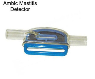 Ambic Mastitis Detector