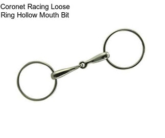 Coronet Racing Loose Ring Hollow Mouth Bit