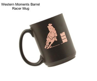 Western Moments Barrel Racer Mug