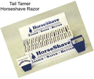 Tail Tamer Horseshave Razor