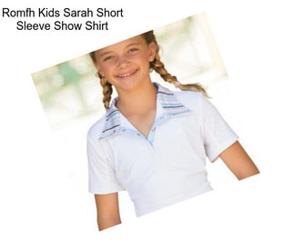 Romfh Kids Sarah Short Sleeve Show Shirt