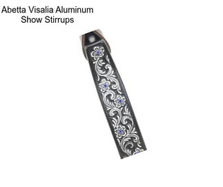 Abetta Visalia Aluminum Show Stirrups