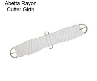 Abetta Rayon Cutter Girth