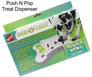 Push N Pop Treat Dispenser