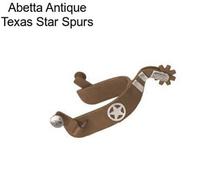Abetta Antique Texas Star Spurs