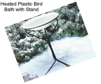 Heated Plastic Bird Bath with Stand