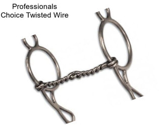 Professionals Choice Twisted Wire