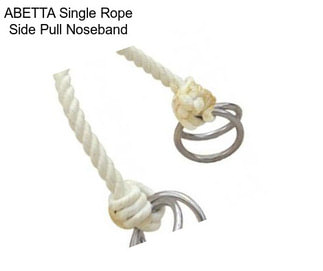 ABETTA Single Rope Side Pull Noseband