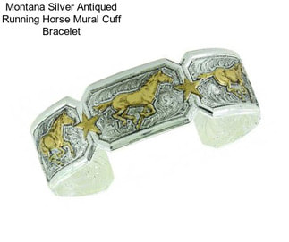 Montana Silver Antiqued Running Horse Mural Cuff Bracelet