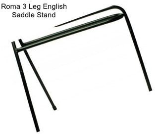 Roma 3 Leg English Saddle Stand