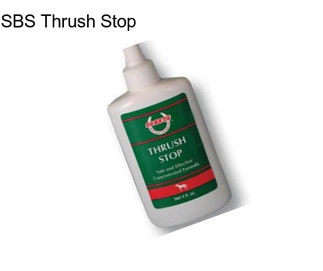 SBS Thrush Stop