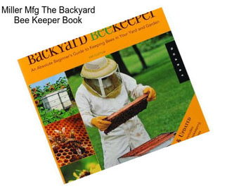 Miller Mfg The Backyard Bee Keeper Book
