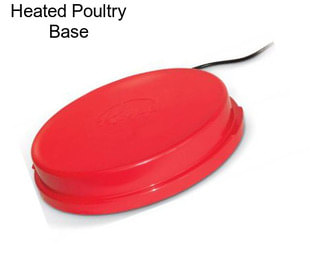 Heated Poultry Base