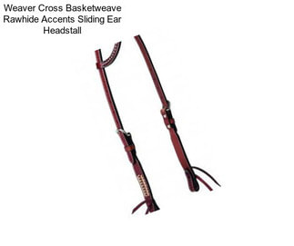 Weaver Cross Basketweave Rawhide Accents Sliding Ear Headstall