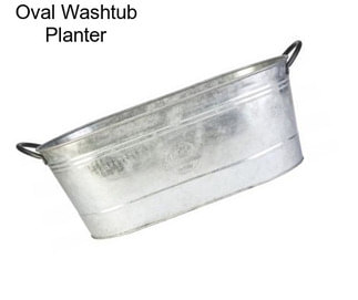 Oval Washtub Planter