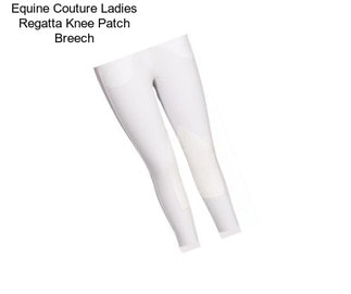 Equine Couture Ladies Regatta Knee Patch Breech