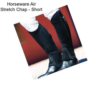 Horseware Air Stretch Chap - Short