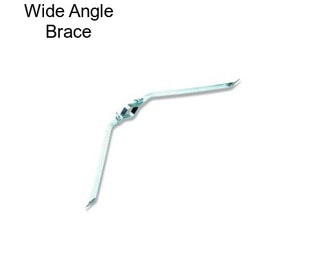 Wide Angle Brace