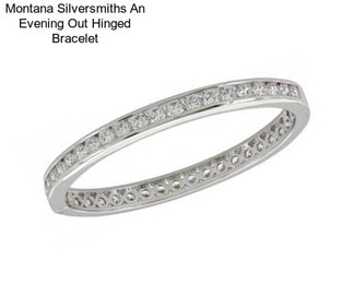 Montana Silversmiths An Evening Out Hinged Bracelet